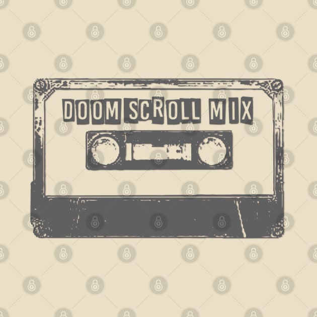 Doomscroll Mix Tape by yaywow