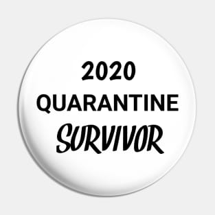 2020 quarantine survivor Pin