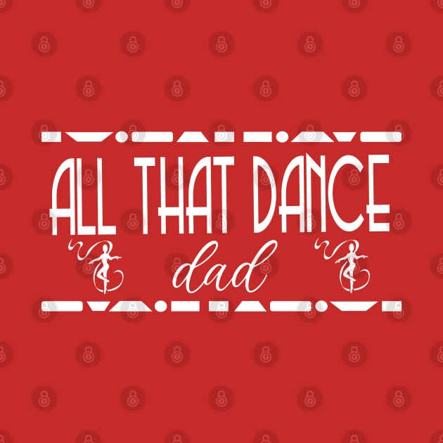 ATD DAD (white) by allthatdance