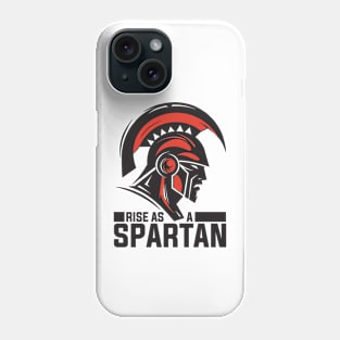 Rise as a Spartan Phone Case