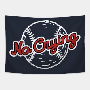 No Crying In Baseball Tapestry