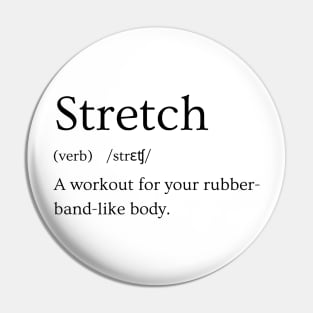 Stretch Funny Definition Pin