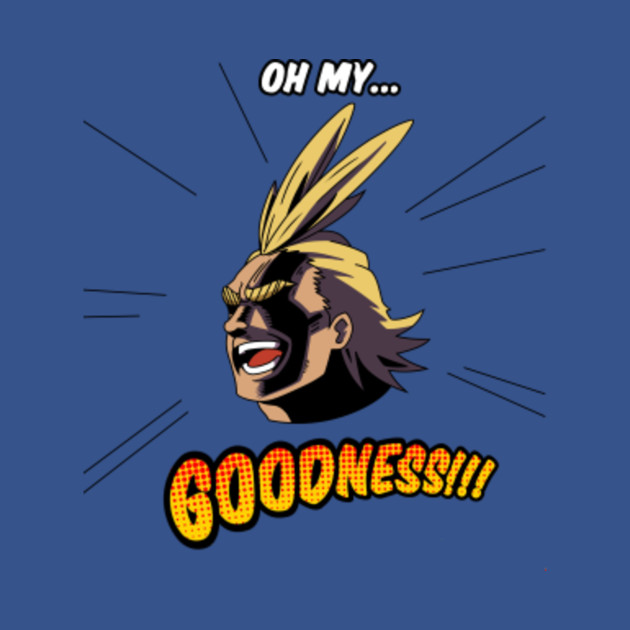 Oh my...Goodness!!! All Might - All Might - Hoodie | TeePublic