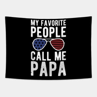 My Favorite People Call Me Papa gifts for him Tapestry