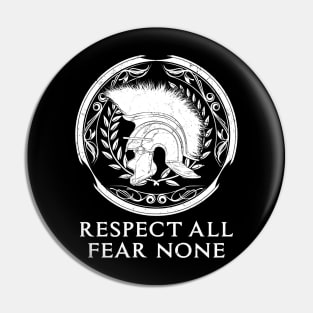 Respect all fear none Pin