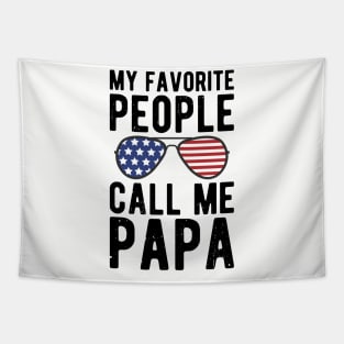 My Favorite People Call Me Papa gifts for him Tapestry