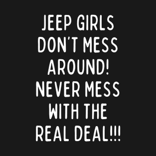 Jeep girls don't mess around! T-Shirt