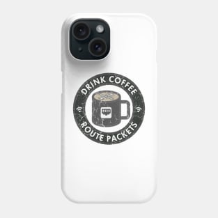 Drink Coffee Route Packets Phone Case