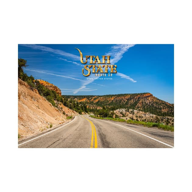 Utah State Route 12 Scenic Drive by Gestalt Imagery