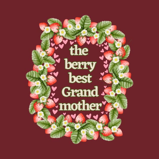 The berry best Grandmother by Creative Steward