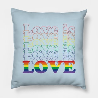 Love is Love is Love is Love Pillow