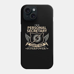 Personal Secretary T Shirt - Superpower Gift Item Tee Phone Case