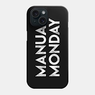 Manual Monday Phone Case