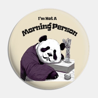 Not A Morning Person, Cute Panda, Funny Saying, Animal Lover Pin