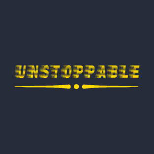 unstoppable T-Shirt