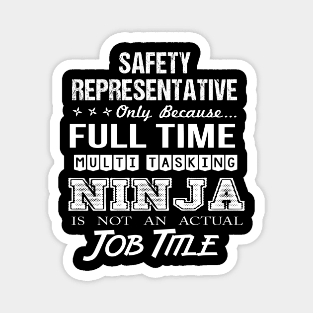 Safety Representative - Multitasking Ninja Magnet by beardaily.4ig