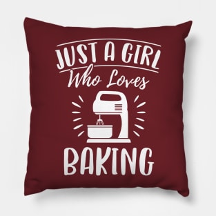 Just A Girl Who Loves Baking Gift For Baker Pillow