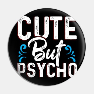 Cute but Psycho Pin