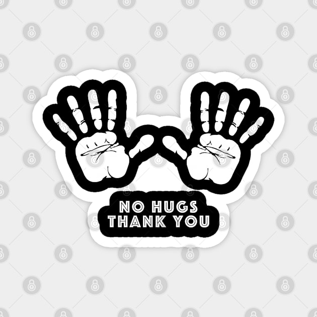 No hugs Magnet by just3luxxx