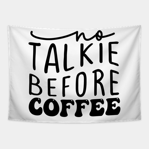 no talkie before coffee Tapestry by lumenoire