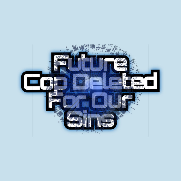 Future Cop Deleted For Our Holes by Elvira Khan