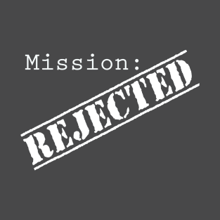 Mission: Rejected Title Splash (White) T-Shirt