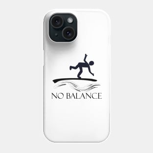 No Balance Phone Case