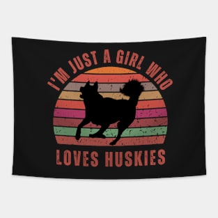 I'm Just A Girl Who Loves Huskies Tapestry