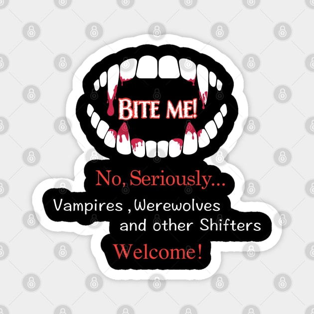 Bite Me! v2 Magnet by GeekGirlsBazaar