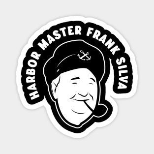 Harbor Master Frank Silva Magnet