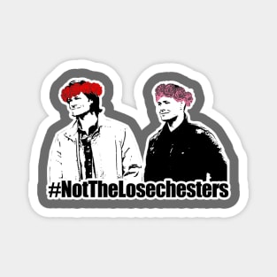 #NotTheLoseChesters Magnet