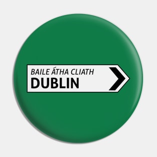 Dublin Irish Sign Post Pin