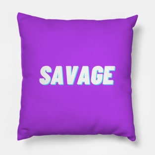 Savage Pillow