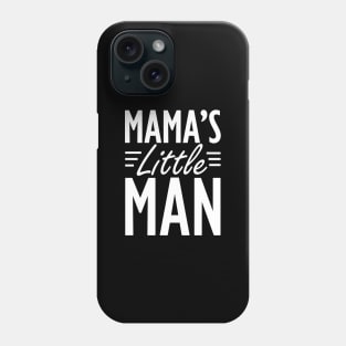 Mama's little man w Phone Case