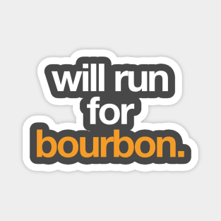 Will run for Bourbon. Magnet