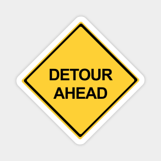 Detour Ahead Warning Sign Magnet