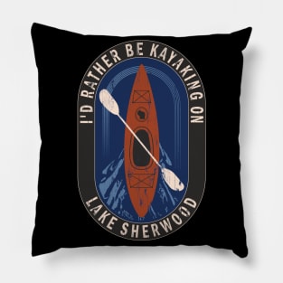 Id Rather Be Kayaking On Lake Sherwood in Wisconsin Pillow