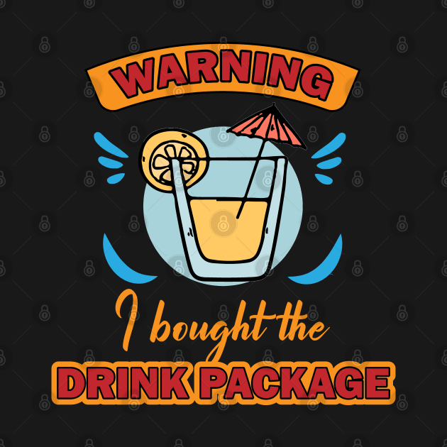 Warning I bought the drink package by Photomisak72