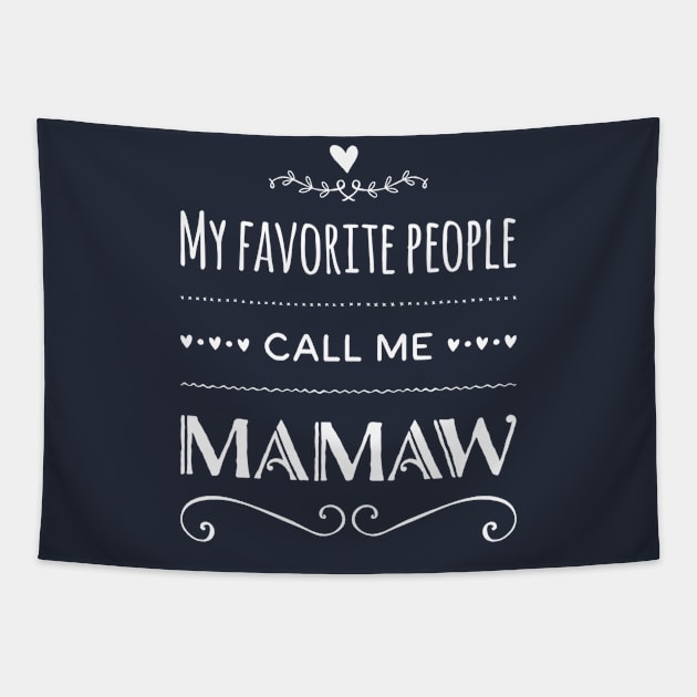 My Favorite People Call Me Mamaw Tapestry by rewordedstudios