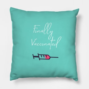 finaly vaccinated Pillow