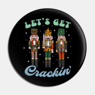 Let's Get Crackin' Three Nutcrackers Vintage Christmas Squad Pin