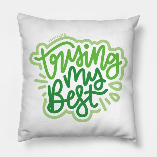 Trying My Best - Green Pillow by hoddynoddy