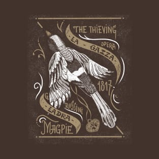 The Thieving Magpie T-Shirt