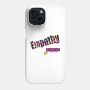 Empathy Buy Now Phone Case