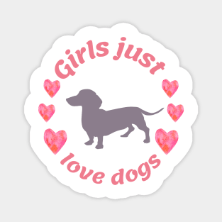 Girls just love dogs Magnet