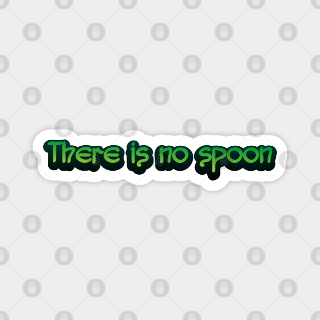 There is no spoon Magnet by SnarkCentral