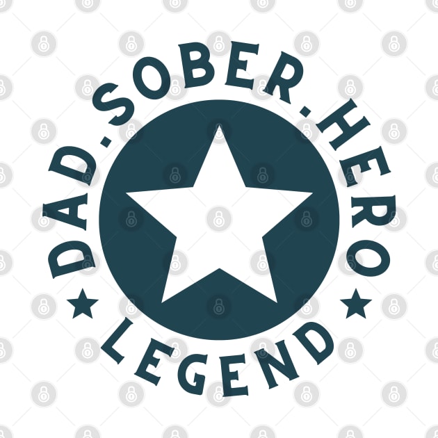 Dad, Sober, Hero, Legend by SOS@ddicted