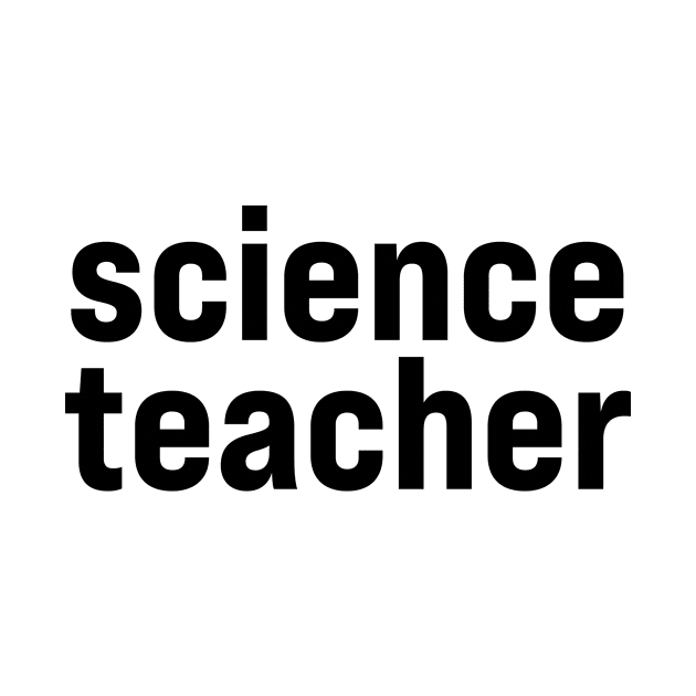 Science Teacher by ElizAlahverdianDesigns