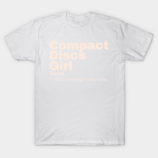 Discover Film Girl - Compact Discs - Compact Car - T-Shirt