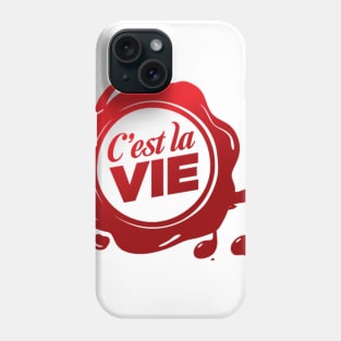 C'est la vie Phone Case